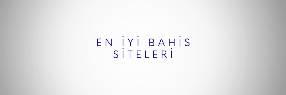 En İyi Bahis Siteleri